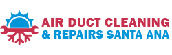 Air Duct Cleaning & Repairs Santa Ana